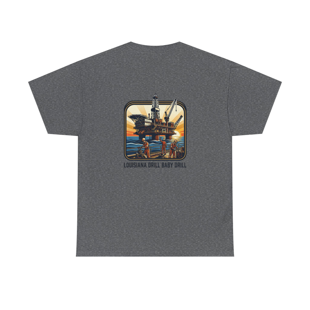 Oil Rig T‑Shirt — 'Louisiana Drill Baby Drill' Offshore Platform Tee