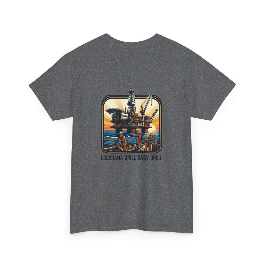Oil Rig T‑Shirt — 'Louisiana Drill Baby Drill' Offshore Platform Tee
