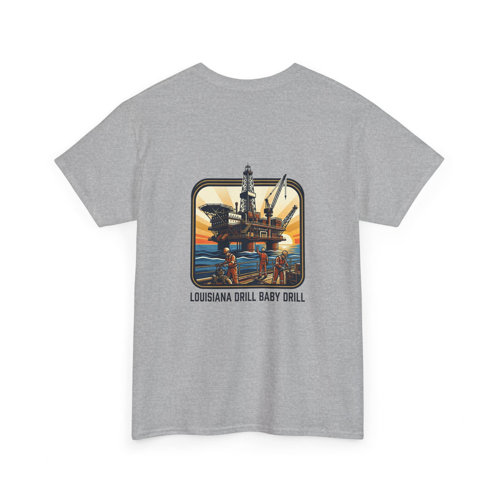 Oil Rig T‑Shirt — 'Louisiana Drill Baby Drill' Offshore Platform Tee
