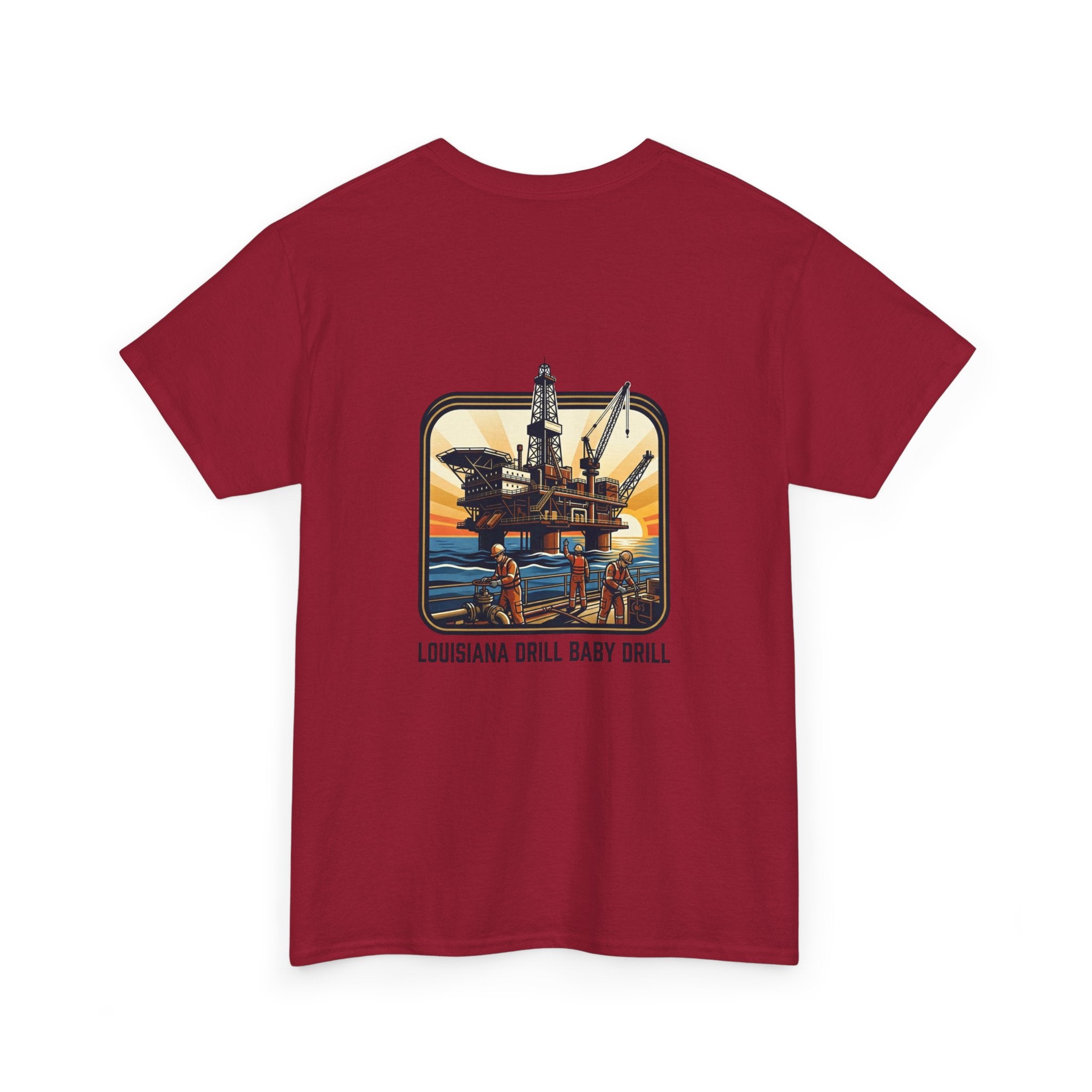 Oil Rig T‑Shirt — 'Louisiana Drill Baby Drill' Offshore Platform Tee