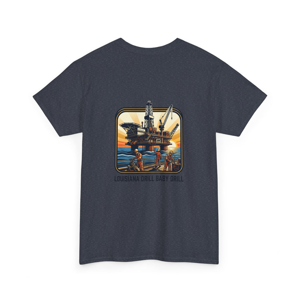 Oil Rig T‑Shirt — 'Louisiana Drill Baby Drill' Offshore Platform Tee