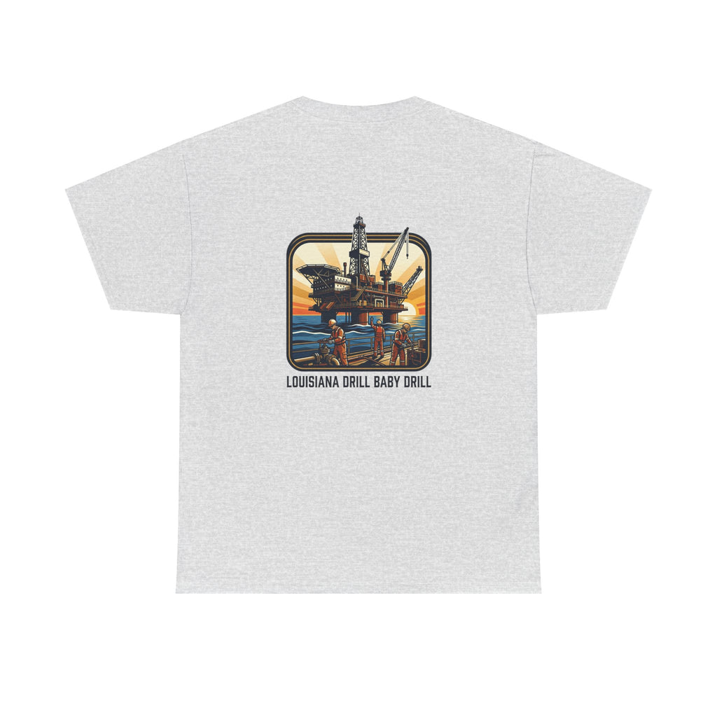 Oil Rig T‑Shirt — 'Louisiana Drill Baby Drill' Offshore Platform Tee