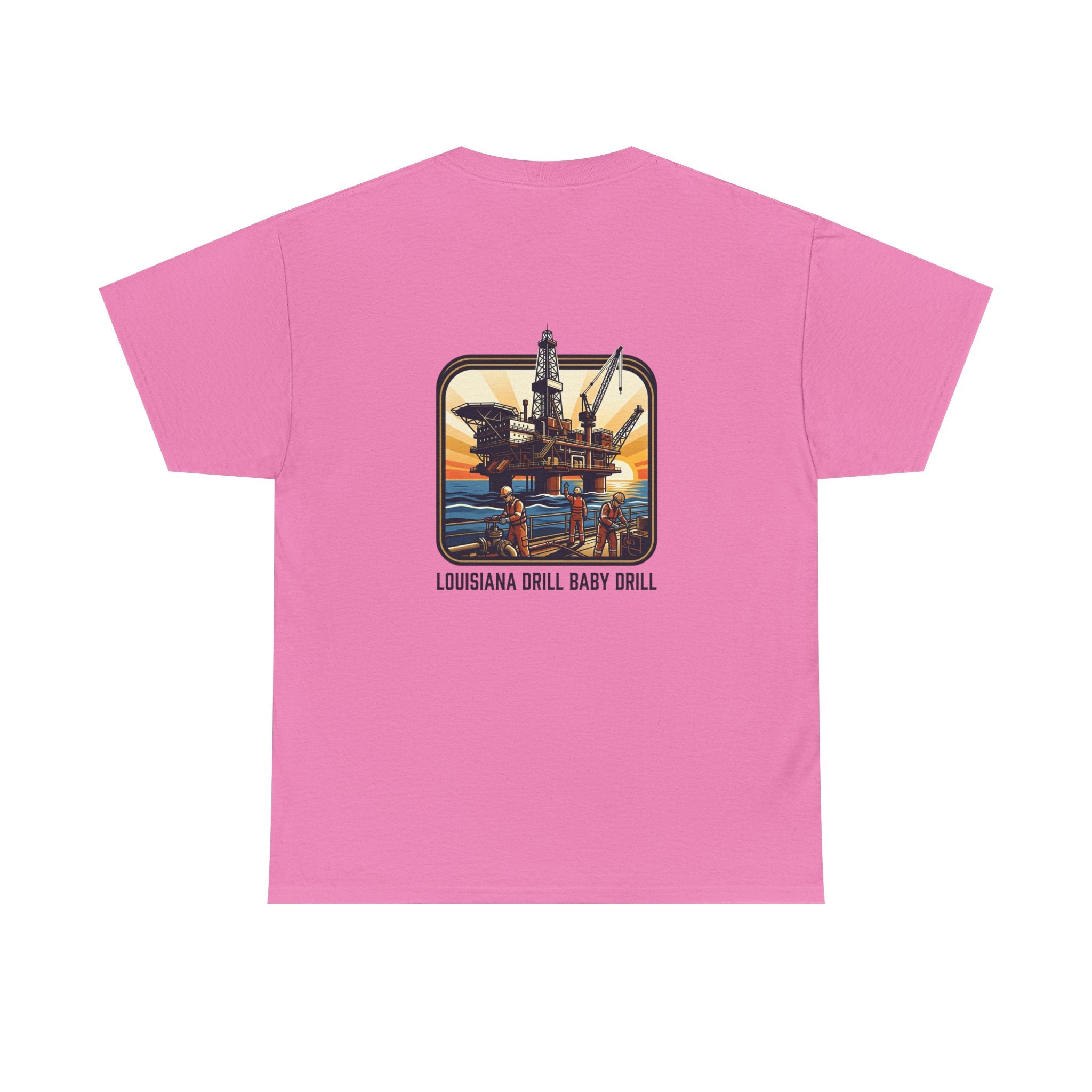 Oil Rig T‑Shirt — 'Louisiana Drill Baby Drill' Offshore Platform Tee