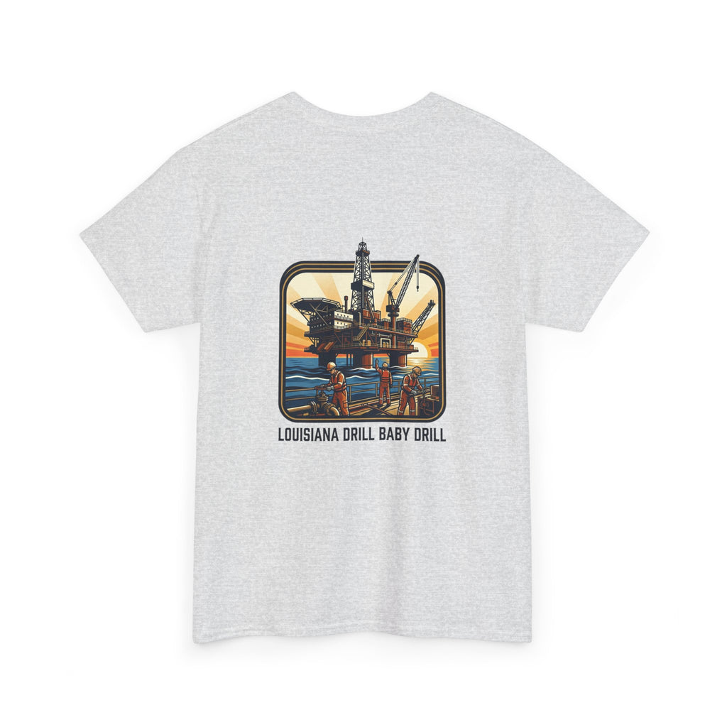 Oil Rig T‑Shirt — 'Louisiana Drill Baby Drill' Offshore Platform Tee